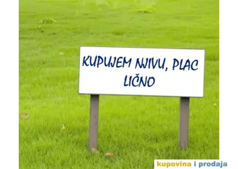 Kupujem njivu-plac-zemljište